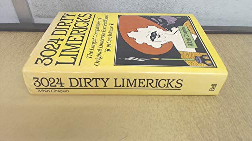 3024 Dirty Limericks: The Largest Compilation of Original Limericks Ever Published in One Volume