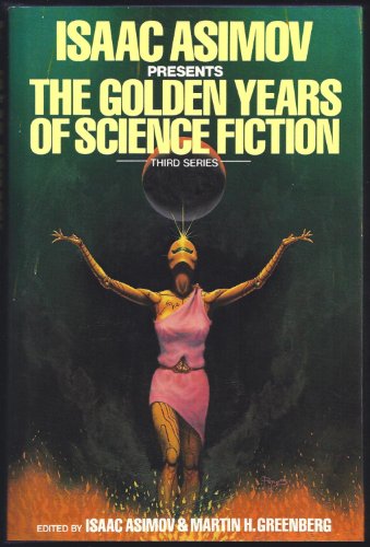 Isaac Asimov Presents the Golden Years of Science Fiction (Third Series)