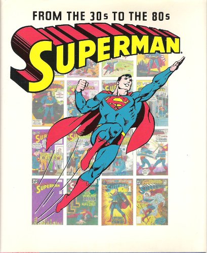 Superman From the 30S to the 80S