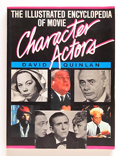 Illustrated Encyclopedia of Movie Character Actors