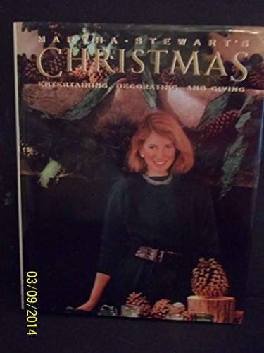 Martha Stewart's Christmas: Entertaining, Decorating, Giving