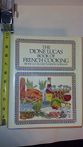 The Dione Lucas Book of French Cooking