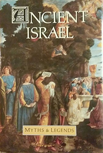 Ancient Israel - Myths & Legends (3 Volumes in one)