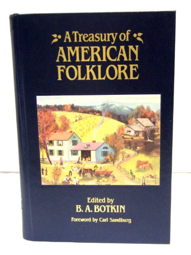 Cover of Treasury of American Folklore: Deluxe Edition by Botkin, B.A., hardcover Book
