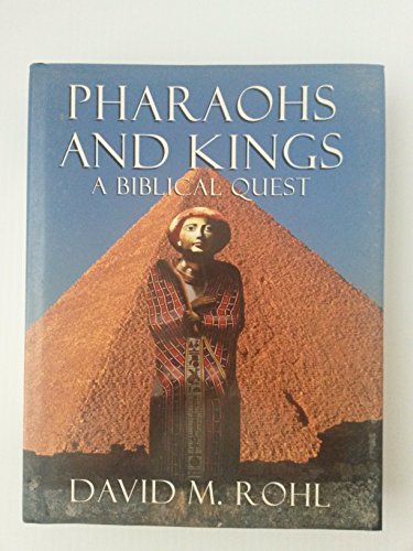 Pharaohs And Kings: A Biblical Quest