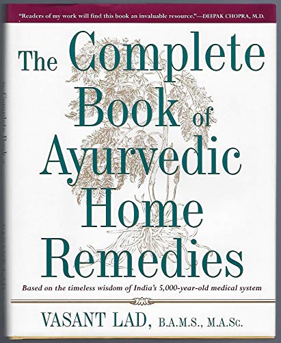 The Complete Book of Ayurvedic Home Remedies