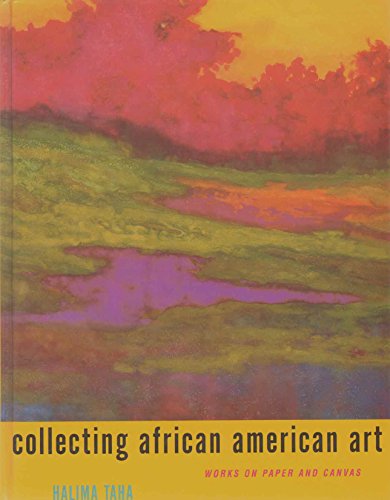 Collecting African American Art: Works on Paper and Canvas