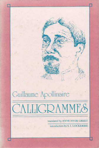 Calligrammes: Poems of Peace and War (1913-1916) (English and French Edition)
