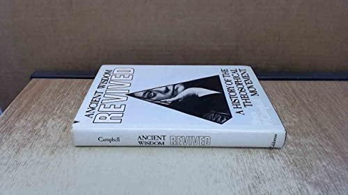Ancient Wisdom Revived: A History of the Theosophical Movement