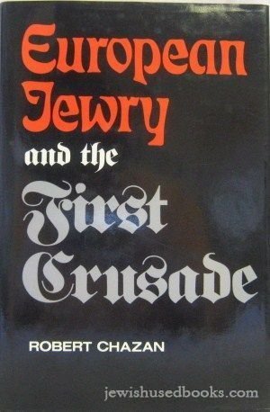 European Jewry and the First Crusade