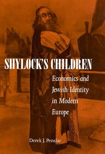 Shylock's Children: Economics and Jewish Identity in Modern Europe