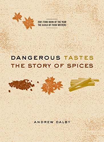 Dangerous Tastes: The Story of Spices