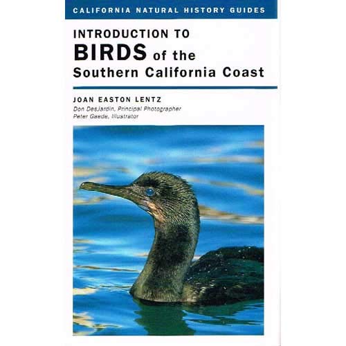 Introduction to Birds of the Southern California Coast (Volume 84) (California Natural History Guides)