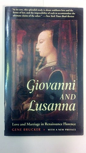 Giovanni and Lusanna: Love and Marriage in Renaissance Florence