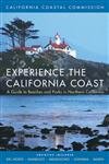 Experience the California Coast: A Guide to Beaches and Parks in Northern California: Counties Included: Del Norte, Humboldt, Mendocino, Sonoma, Marin (Volume 1)