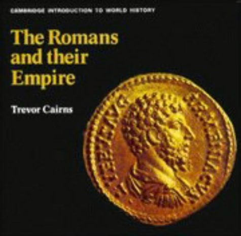 The Romans and their Empire (Cambridge Introduction to World History)