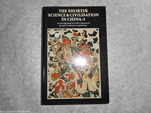 The Shorter Science and Civilisation in China, Vol. 1