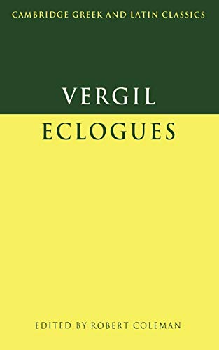 Virgil: Eclogues (Cambridge Greek and Latin Classics)