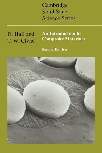An Introduction to Composite Materials (Cambridge Solid State Science Series) (Volume 0)