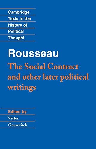 Rousseau: 'The Social Contract' and Other Later Political Writings (Cambridge Texts in the History of Political Thought)