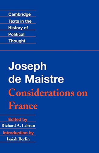 Maistre: Considerations on France (Cambridge Texts in the History of Political Thought)