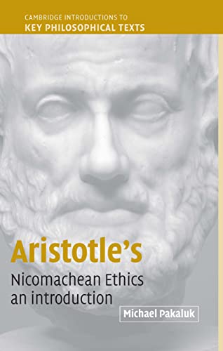 Aristotle's Nicomachean Ethics: An Introduction (Cambridge Introductions to Key Philosophical Texts)