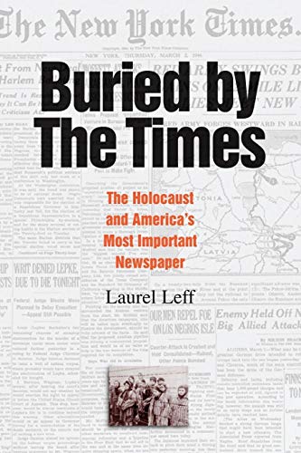 Buried by the Times: The Holocaust and America's Most Important Newspaper