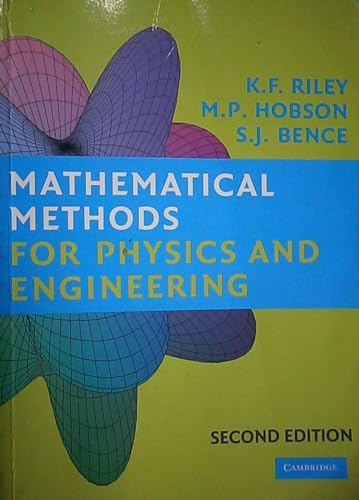 Mathematical Methods for Physics and Engineering: A Comprehensive Guide