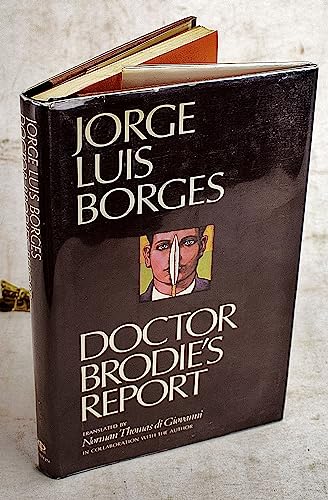 Cover of DOCTOR BRODIE'S REPORT. by Borges, Jorge Luis. (Text) Di Giovanni, Norman Thomas. (Trans.), paperback Book
