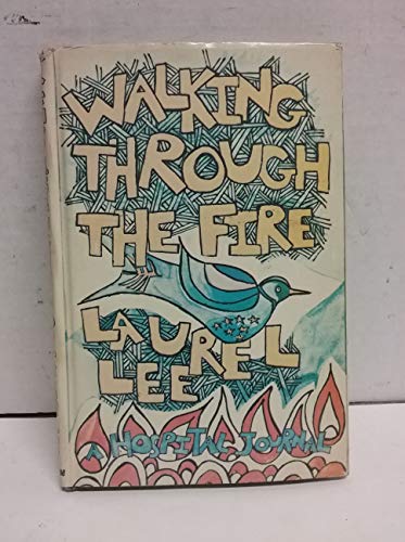 Walking Through The Fire: A Hospital Journal