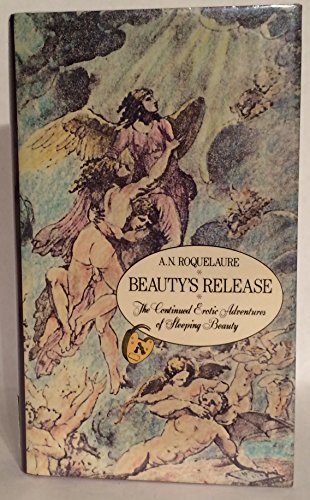 Beauty's Release - The Conclusion of the Erotic Adventures of Sleeping Beauty