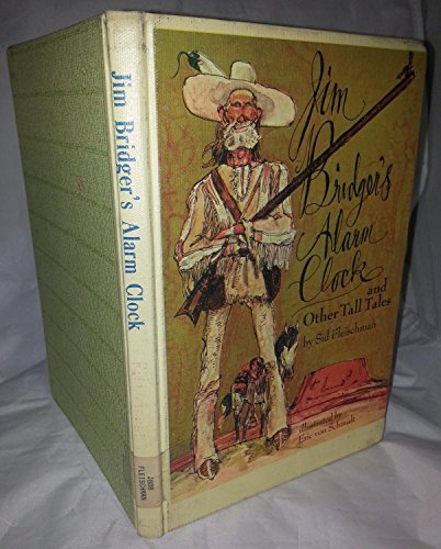 Jim Bridger's Alarm Clock and Other Tall Tales (Unicorn Book)