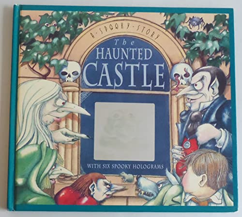 The Haunted Castle: A Spooky Story with Six Spooky Holograms