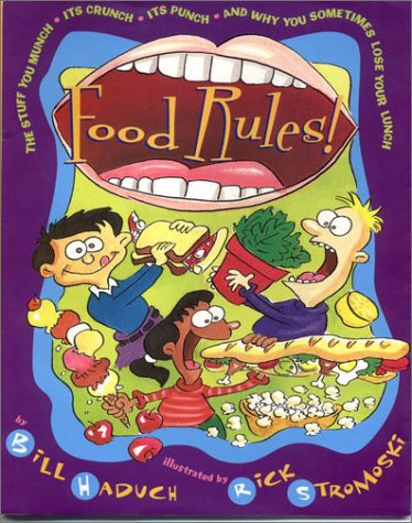 Food Rules: The Stuff You Munch, Its Crunch, Its Punch and Why You Someti: Stuff You Munch, Its Crunch, Its Punch, and Why You Sometimes Lose Your Lunch
