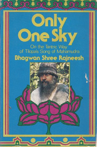Only One Sky: On the Tantric Way of Tilopa's Song of Mahamudra