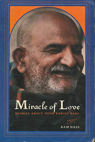 Miracle of Love: Stories about Neem Karoli Baba