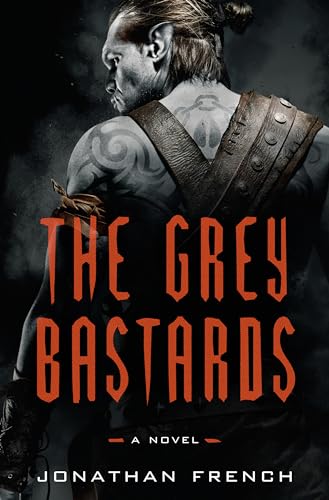 The Grey Bastards: A Novel (The Lot Lands)