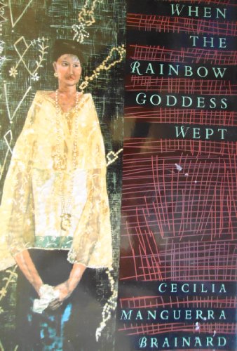 Cover of When the Rainbow Goddess Wept by Brainard, Cecilia Manguerra, hardcover Book