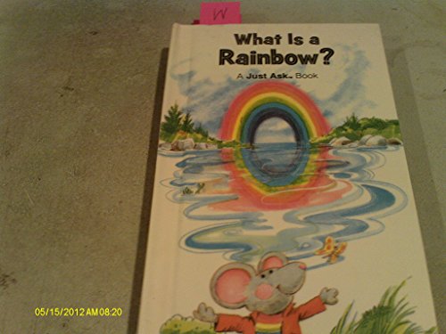 What Is A Rainbow? (A Just Ask Book)
