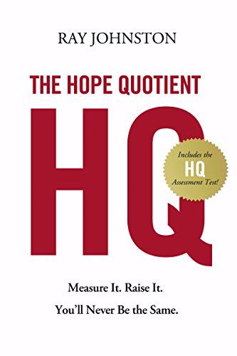 The Hope Quotient: Measure It, Raise It, You'll Never Be the Same