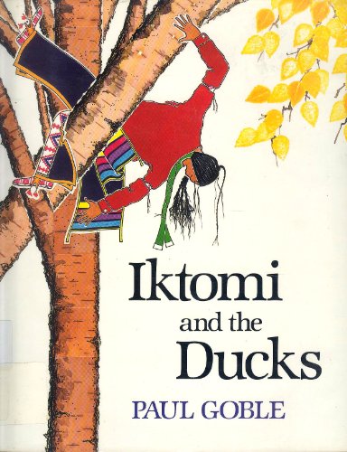 Iktomi and the Ducks: A Plains Indian Story