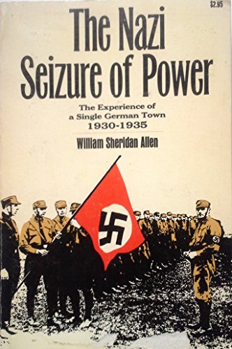 The Nazi Seizure of Power: The Experience of a Single German Town, 1930-1935