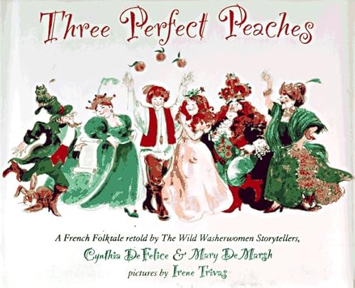 Three Perfect Peaches: A French Folktale