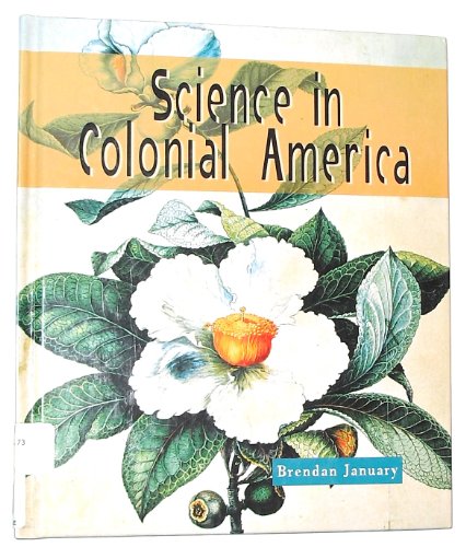 Science in Colonial America (Science in History)