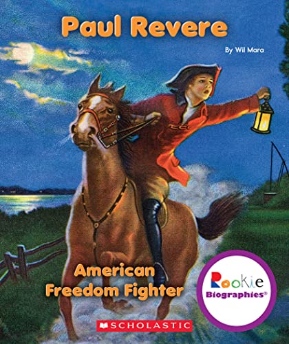 Cover of Paul Revere: American Freedom Fighter (Rookie Biographies) by Mara, Wil, Paperback Book