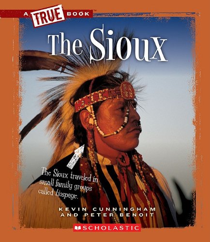 The Sioux (A True Book)