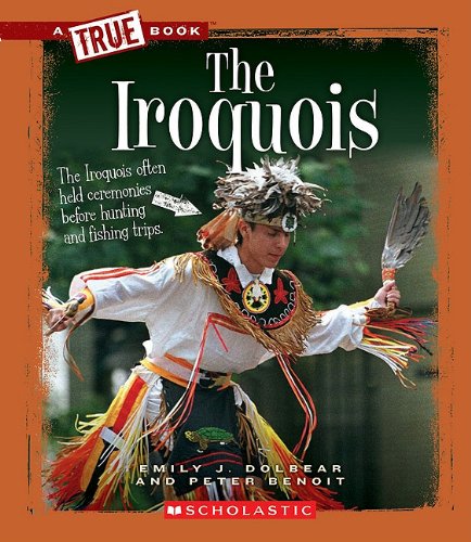 The Iroquois (A True Books)