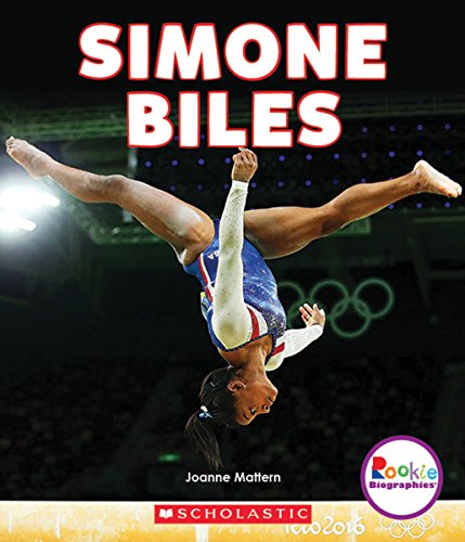 Simone Biles: America's Greatest Gymnast (Rookie Biographies) (Library Edition)