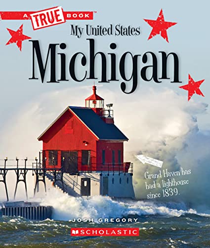 Michigan (A True Book: My United States) (A True Book (Relaunch))