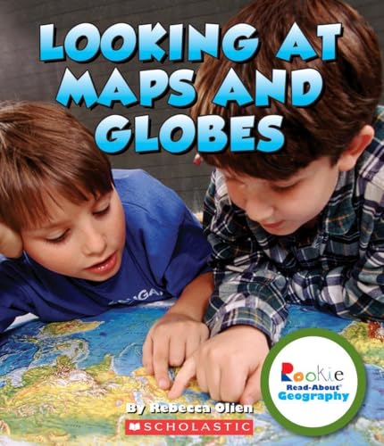 Looking at Maps and Globes (Rookie Read-About Geography: Map Skills)